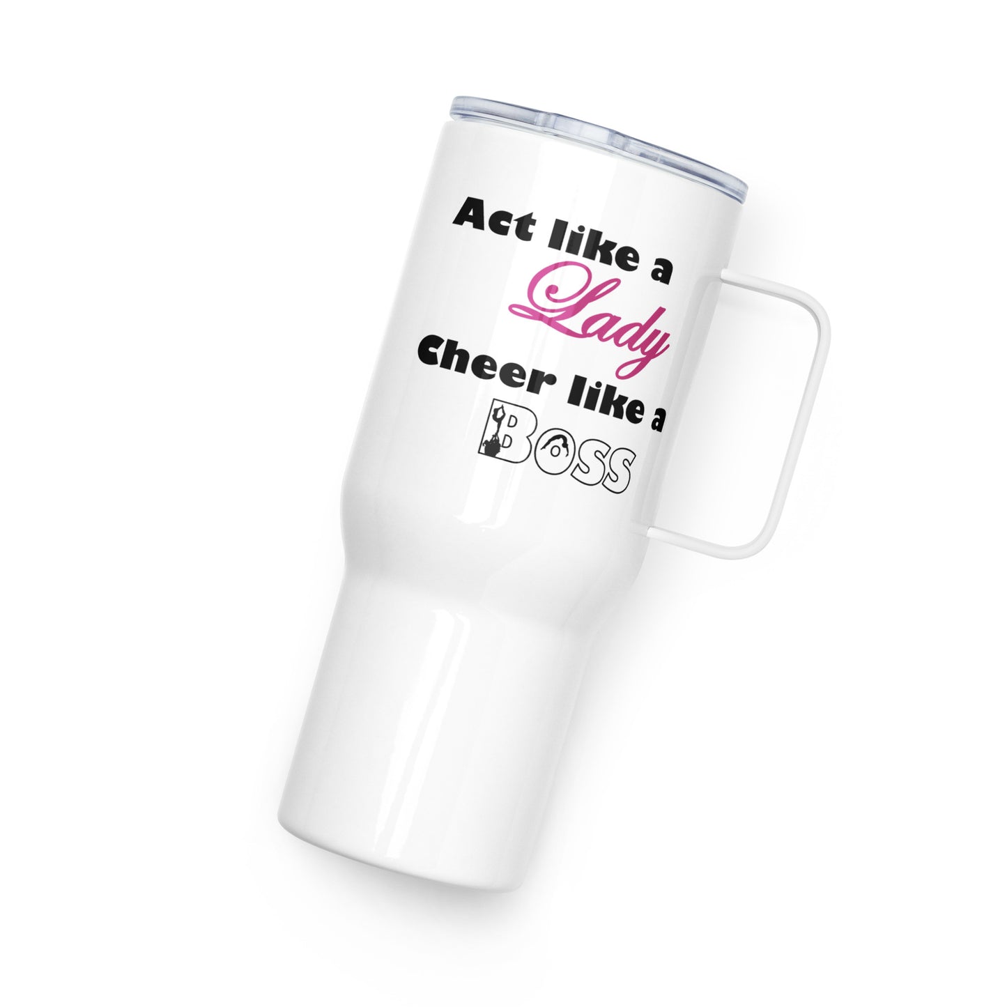 Act Like a Lady Travel Mug